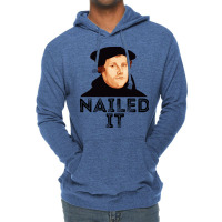 Martin Luther Nailed It 500th Reformation Day Protestant Long Sleeve T Lightweight Hoodie | Artistshot