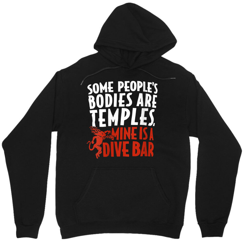 Womens Some People's Bodies Are Temples Mine Is A Dive Bar V Neck T Sh Unisex Hoodie by cm-arts | Artistshot