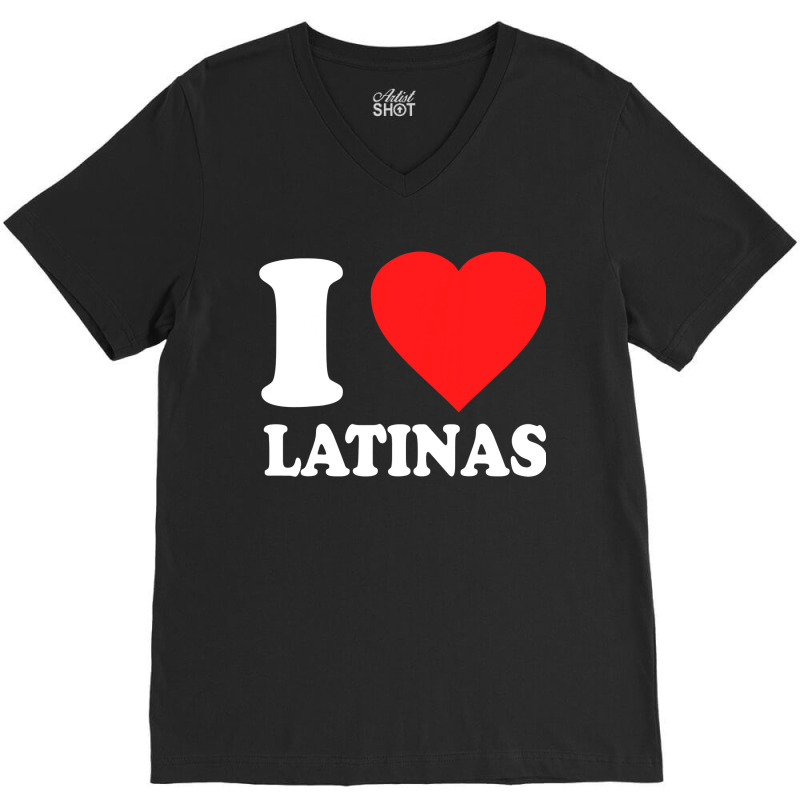 Mens I Love Latinas V-Neck Tee by CUSER3772 | Artistshot