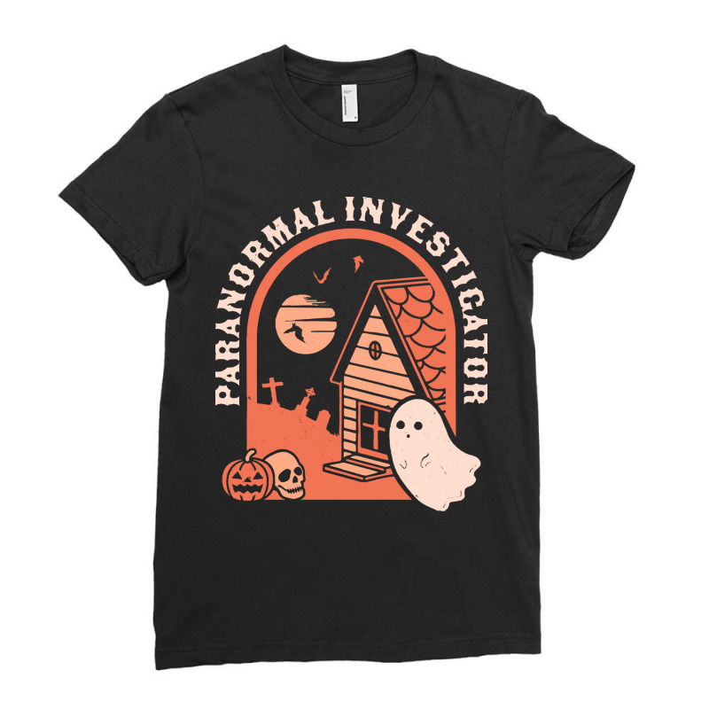 Paranormal Investigator Paranormal Investigator Ghost Hunting E V P Fu Ladies Fitted T-Shirt by dinosauryak | Artistshot