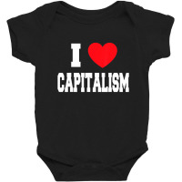 I Love Capitalism Baby Bodysuit | Artistshot