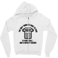 History Teacher Fear Zipper Hoodie | Artistshot