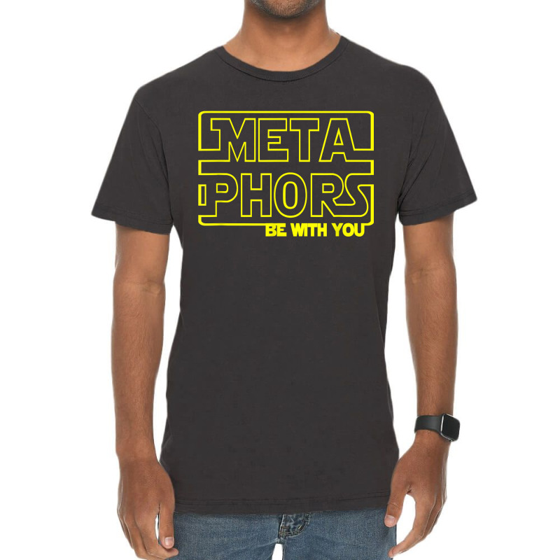 Metaphors Be With You Funny English Teachers Vintage T-Shirt by GretchenBourdeau | Artistshot