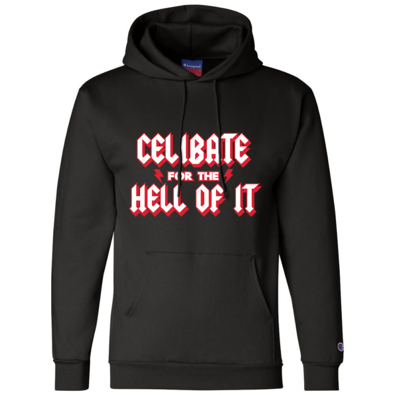 Celibate For The Hell Of It Champion Hoodie by cm-arts | Artistshot