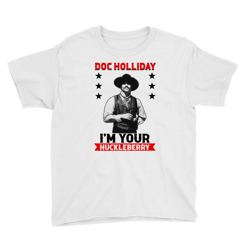 I'm Your Huckleberry Doc Holliday Youth Tee by Saprol Tees | Artistshot