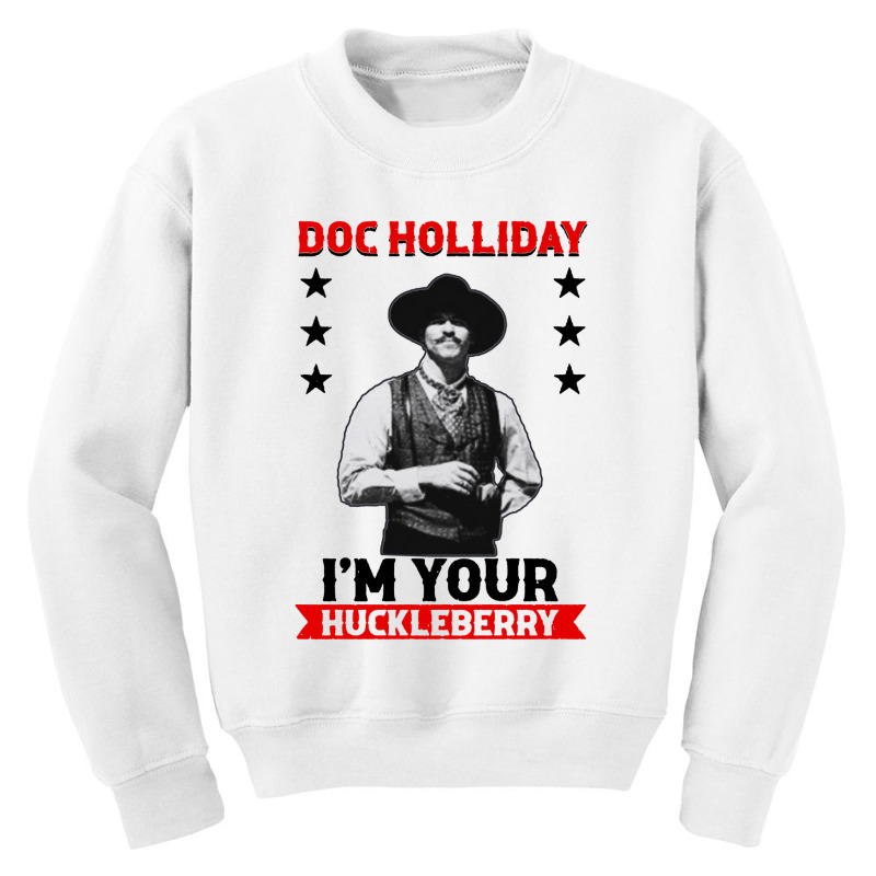 I'm Your Huckleberry Doc Holliday Youth Sweatshirt by Saprol Tees | Artistshot