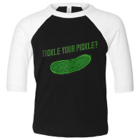 Tickle Your Pickle Tank Top Toddler 3/4 Sleeve Tee | Artistshot