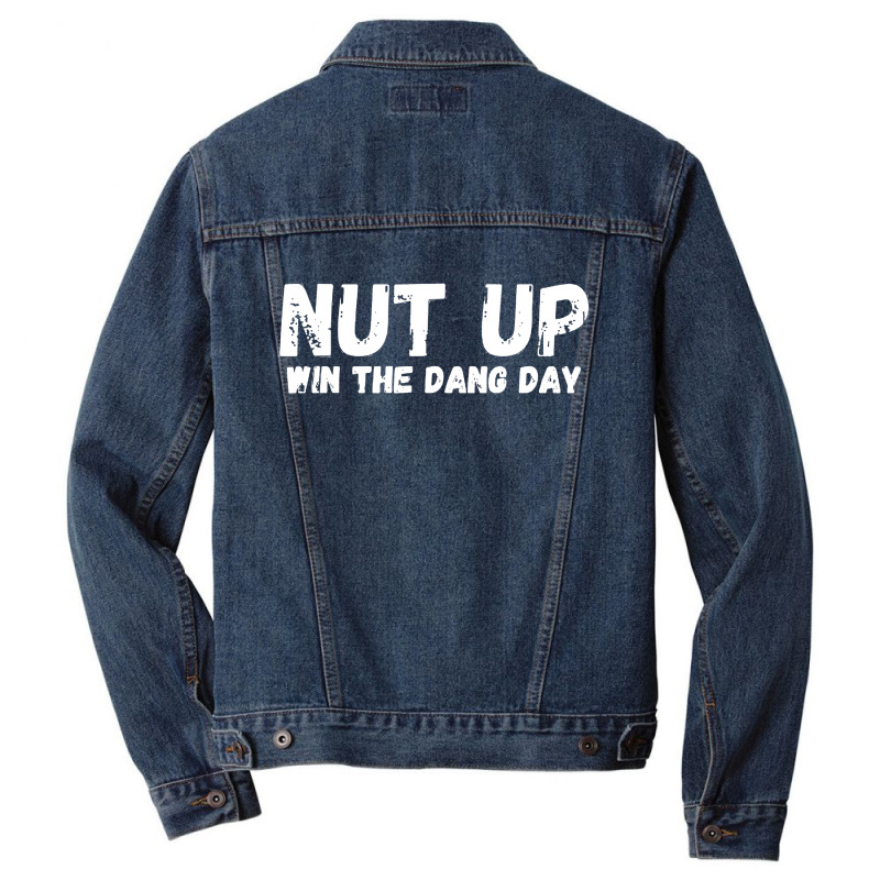 Nut Up And Win The Dang Day Men Denim Jacket | Artistshot