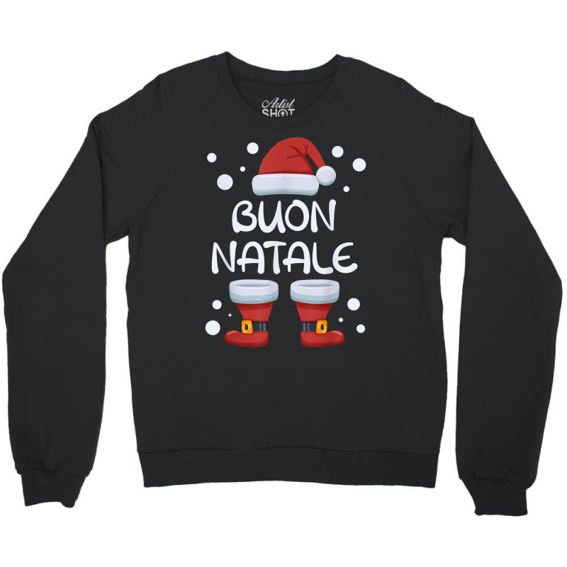 Buon Natale Italian Christmas Santa Merry Xmas Italy T Shirt Crewneck Sweatshirt by zheralalumo | Artistshot