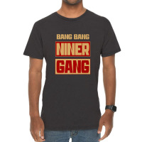 Bang Bang Niner Gang Vintage T-shirt | Artistshot