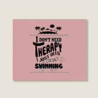 I Don't Need Therapy I Just Need To Go Swimming Landscape Canvas Print | Artistshot