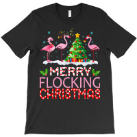 Flamingo Santa Hats Dancing On Snow Merry Flocking Christmas T Shirt T-shirt | Artistshot