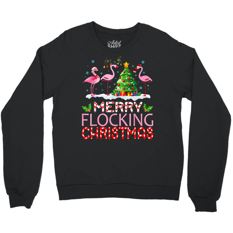 Flamingo Santa Hats Dancing On Snow Merry Flocking Christmas T Shirt Crewneck Sweatshirt | Artistshot