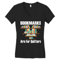 Bookmarks Are For Quitters T- Shirt Bookmarks Are For Quitters T- Shir Women's V-neck T-shirt | Artistshot