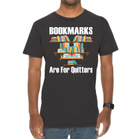 Bookmarks Are For Quitters T- Shirt Bookmarks Are For Quitters T- Shir Vintage T-shirt | Artistshot