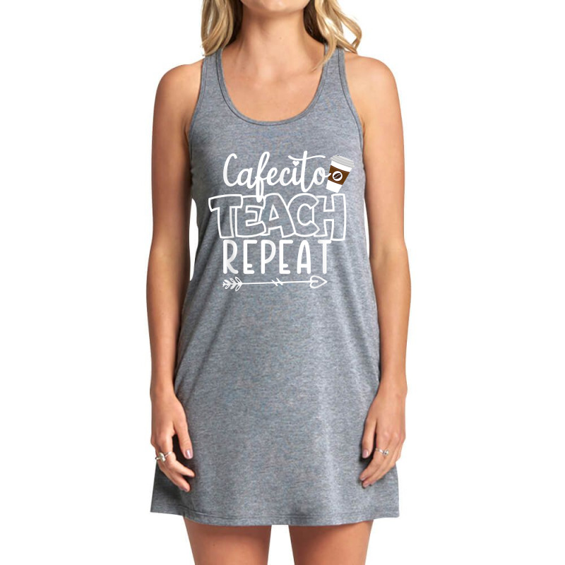 Cafecito Teach Repeat Bilingual Spanish Teacher Bilingue Tank Dress by JonathonBarringer | Artistshot