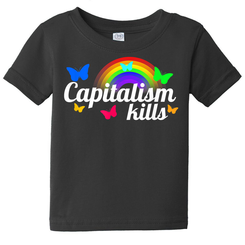 Capitalism Kills Nihilist Kidcore Anti Capitalist Socialist T Shirt Baby Tee by cm-arts | Artistshot