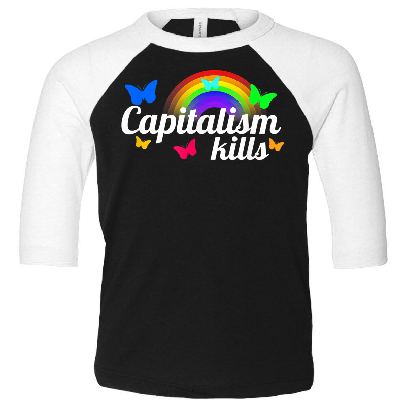 Capitalism Kills Nihilist Kidcore Anti Capitalist Socialist T Shirt Toddler 3/4 Sleeve Tee by cm-arts | Artistshot