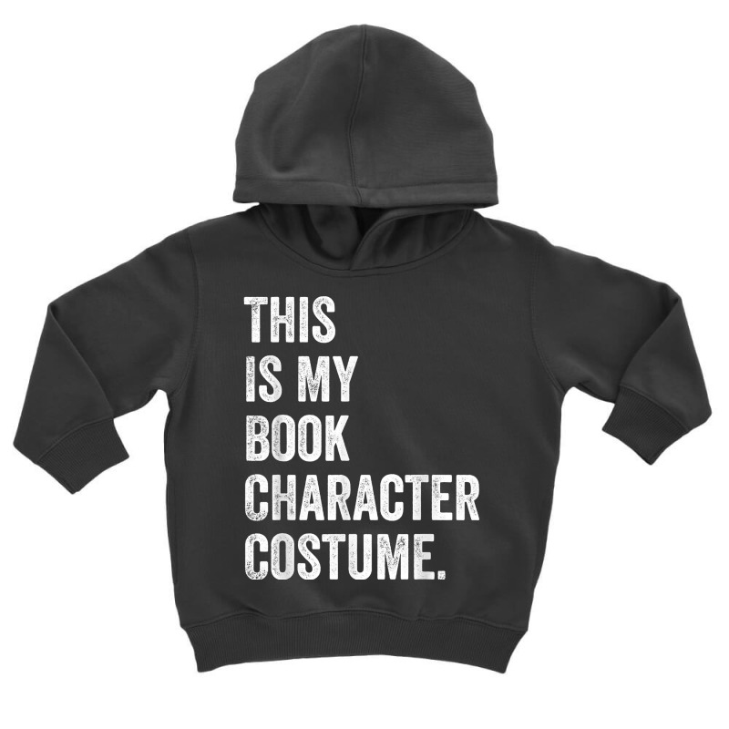 This Is My Book Character Costume Funny Halloween T Shirt Toddler Hoodie | Artistshot