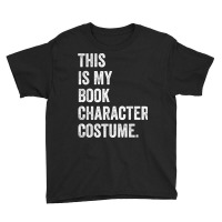 This Is My Book Character Costume Funny Halloween T Shirt Youth Tee | Artistshot