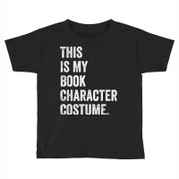 This Is My Book Character Costume Funny Halloween T Shirt Toddler T-shirt | Artistshot