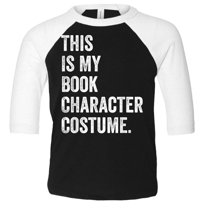 This Is My Book Character Costume Funny Halloween T Shirt Toddler 3/4 Sleeve Tee | Artistshot