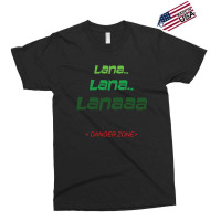 Lana Danger Zone Family Exclusive T-shirt | Artistshot