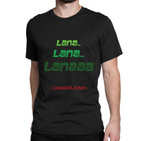 Lana Danger Zone Family Classic T-shirt | Artistshot