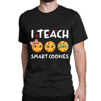 Teacher I Teach Smart Cookies Back To School Women Classic T-shirt | Artistshot