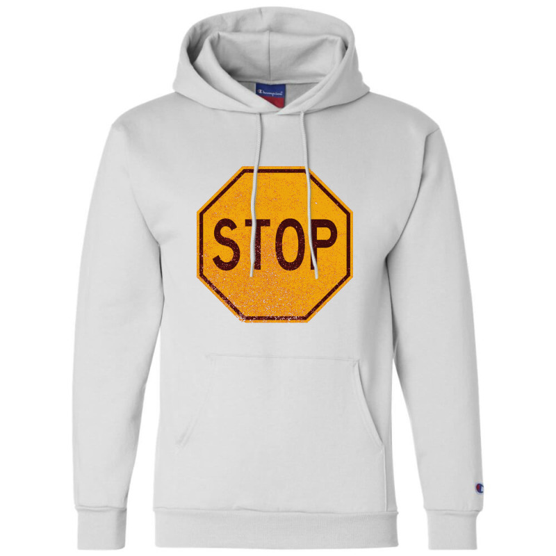 Retro Stop Sign (faded)   Stop Sign Champion Hoodie | Artistshot