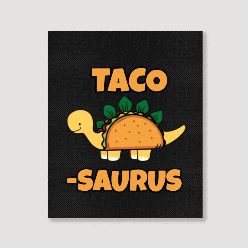 Taco Saurus Portrait Canvas Print | Artistshot