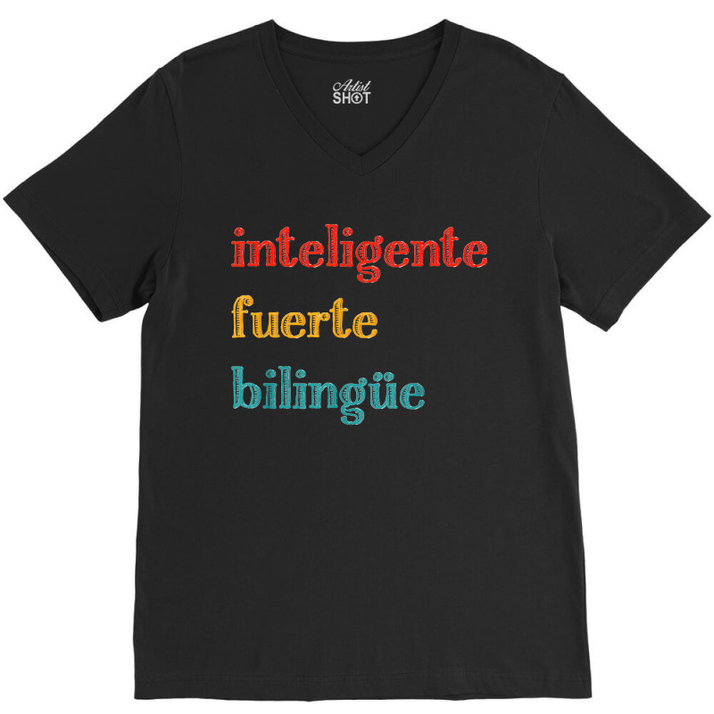 Inteligente Fuerte Bilingue Spanish Bilingual Teacher V-Neck Tee by KellyStella | Artistshot