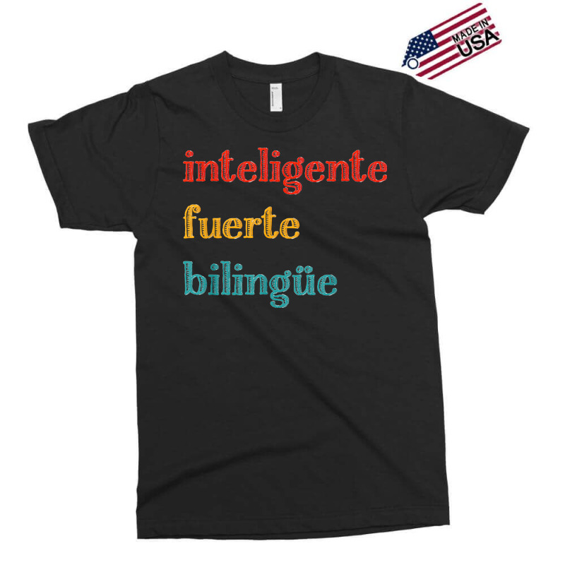 Inteligente Fuerte Bilingue Spanish Bilingual Teacher Exclusive T-shirt by KellyStella | Artistshot