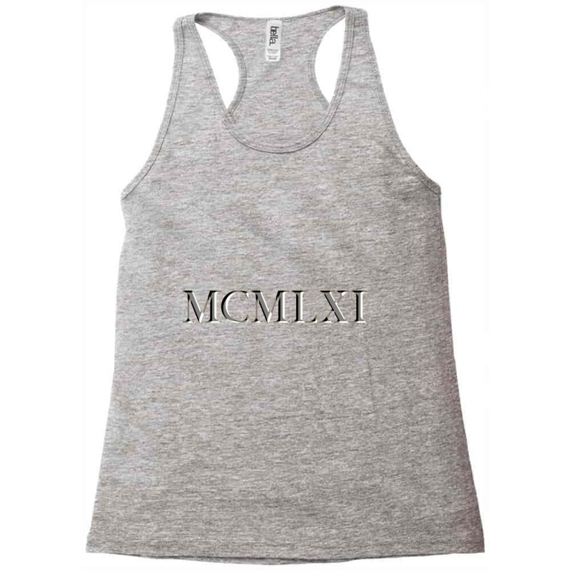 Roman Numeral 1961 Racerback Tank by lainmundur | Artistshot