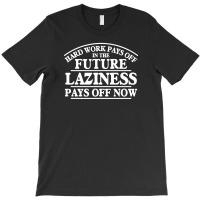 Hard Future T-shirt | Artistshot