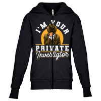 Secret Spy Private Eye Crimescene Investigator Im Your Youth Zipper Hoodie | Artistshot