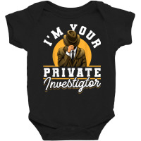 Secret Spy Private Eye Crimescene Investigator Im Your Baby Bodysuit | Artistshot