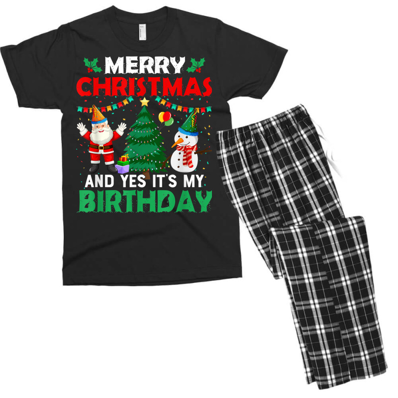 Merry Christmas And Yes It's My Birthday T Shirt Men's T-shirt Pajama Set | Artistshot