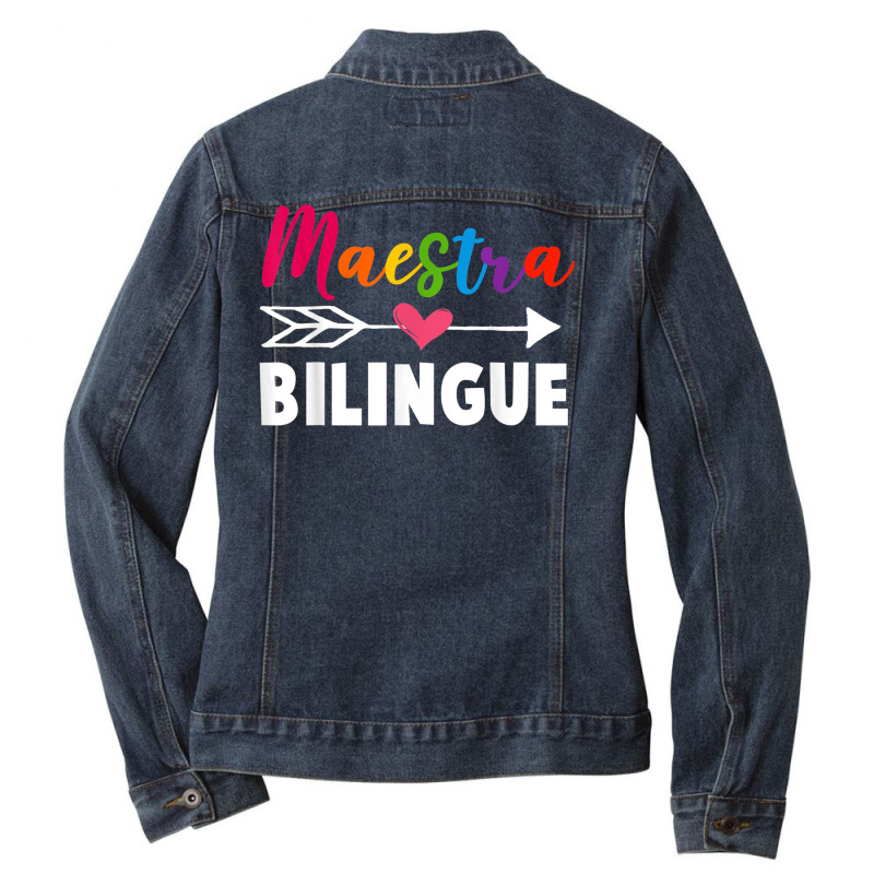 Maestra Spanish Teacher Back To School Maestra Bilingue Ladies Denim Jacket by Outpost | Artistshot