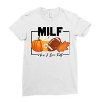 Womens Funny Milf Man I Love Fall Autumn Seasons Lover Fall Vibes T Sh Ladies Fitted T-shirt | Artistshot