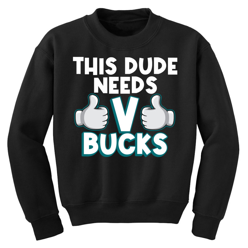 Will Work For Bucks Funny Vbuck Gifts For Rpg Gamer Boys Youth Sweatshirt by Thanhhuong90 | Artistshot