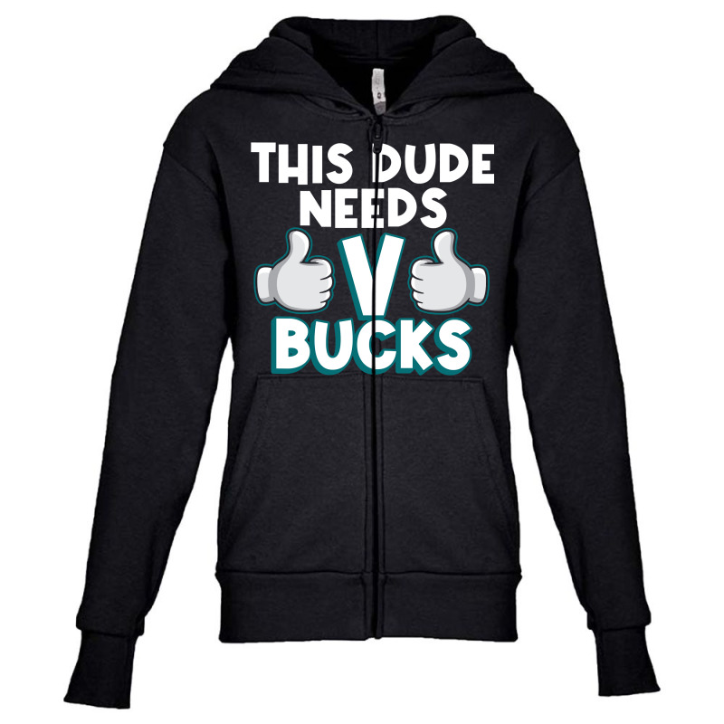 Will Work For Bucks Funny Vbuck Gifts For Rpg Gamer Boys Youth Zipper Hoodie by Thanhhuong90 | Artistshot