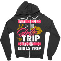 Funny What Happens On The Girls Trip Stays On The Girls Trip T Shirt Zipper Hoodie | Artistshot