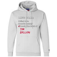 Life Goal - Tim Dillon Champion Hoodie | Artistshot