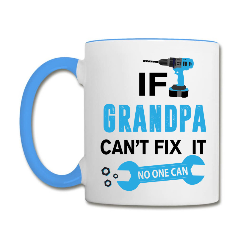 If Grandpa Can't Fix It No One Can Coffee Mug | Artistshot