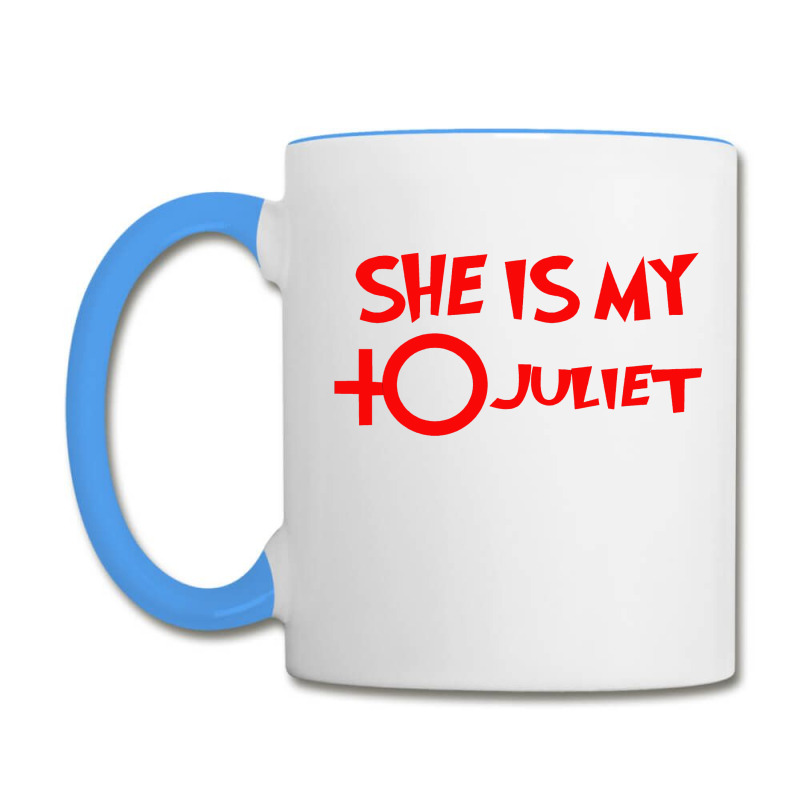 She Is My Juliet Coffee Mug | Artistshot