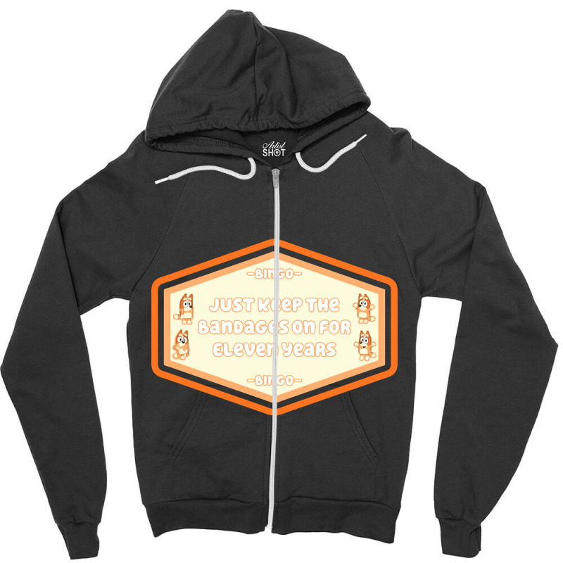 Bingo Quotes-rpxyj Zipper Hoodie by Konlasa6638 | Artistshot