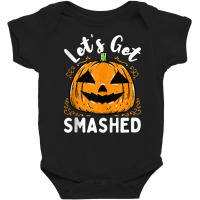 Lets Get Smashed Funny Pumpkin Halloween Drinking Costume Tank Top Baby Bodysuit | Artistshot