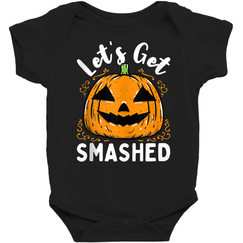 Lets Get Smashed Funny Pumpkin Halloween Drinking Costume Tank Top Baby Bodysuit by cm-arts | Artistshot