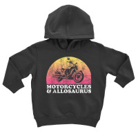 Motorcycle And Dinosaur Motorcycles And Allosaurus Toddler Hoodie | Artistshot